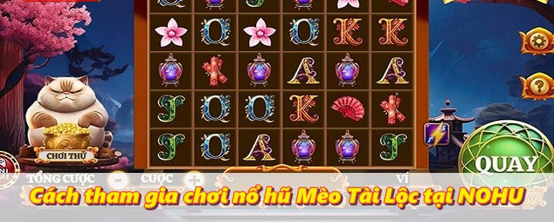 cach tham gia choi no hu meo tai loc tai nohu e1756290271366
