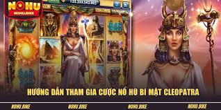 Hướng dẫn tham gia cược nổ hũ bí mật cleopatra Hướng dẫn tham gia cược nổ hũ bí mật cleopatra