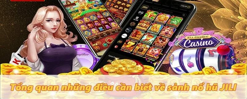 Nguyên nhân Nổ Hũ Jili luôn được các cược thủ yêu thích Nguyên nhân Nổ Hũ Jili luôn được các cược thủ yêu thích