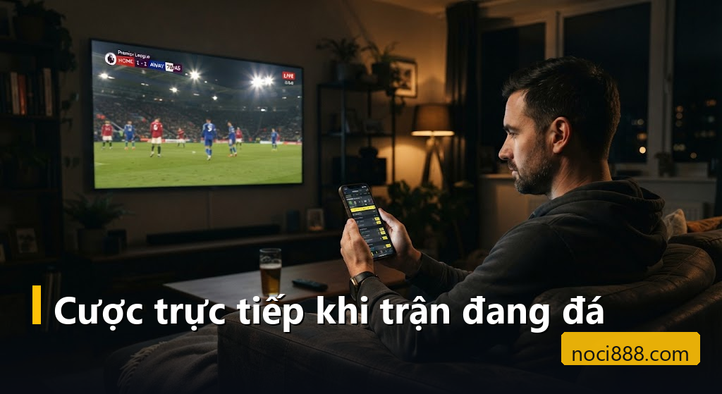 Thể thao Noci888: vào sảnh, đọc bảng kèo và các loại cược hay dùng 3 Người xem trận bóng trực tiếp và theo dõi tỷ lệ cược đang đá trên điện thoại