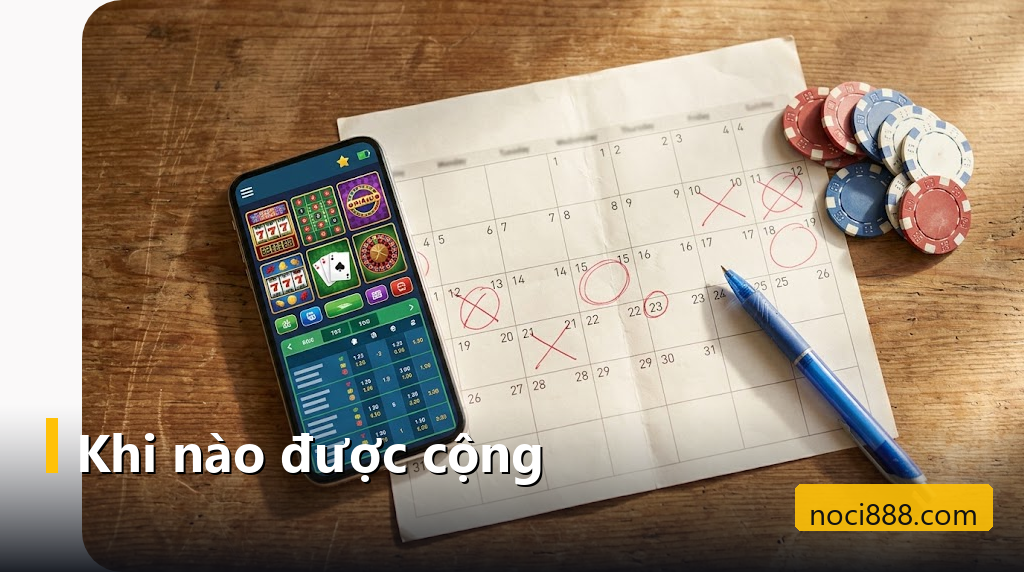 Noci888 hoàn trả: tỷ lệ từng sảnh, cách tính qua ví dụ và khi nào được cộng 4 Điện thoại mở sảnh cược thể thao và casino bên tờ lịch đánh dấu các ngày cộng hoàn trả