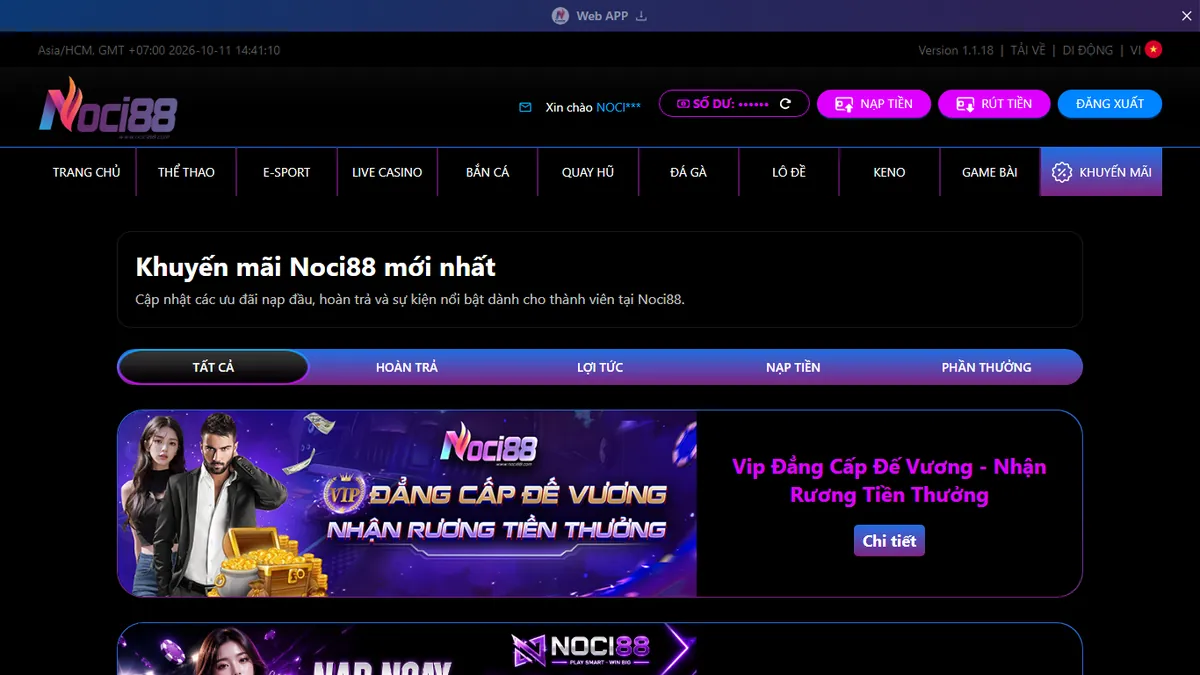 Noci888 là gì? Toàn cảnh nhà cái Noci888 từ sảnh cược đến lúc rút tiền 7 Trang Khuyến mãi Noci88 với các tab Tất cả, Hoàn trả, Lợi tức, Nạp tiền, Phần thưởng